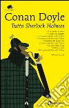 Tutto Sherlock Holmes. E-book. Formato Mobipocket ebook