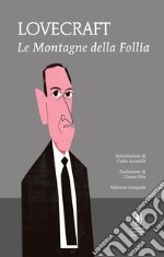 Le montagne della follia. Ediz. integrale. E-book. Formato EPUB ebook