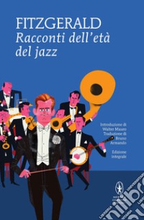 Racconti dell'età del jazz. E-book. Formato Mobipocket ebook di Scott Francis Fitzgerald