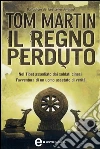 Il regno perduto. E-book. Formato Mobipocket ebook di Tom Martin
