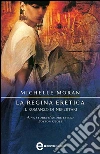 La regina eretica. Il romanzo di Nefertari. E-book. Formato Mobipocket ebook di Michelle Moran