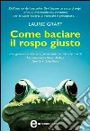 Come baciare il rospo giusto. E-book. Formato Mobipocket ebook di Laurie Graff