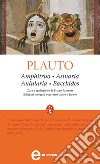 Amphitruo - Asinaria - Aulularia - Bacchides. E-book. Formato Mobipocket ebook di Plauto