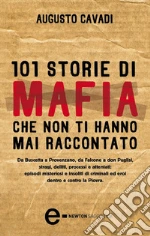 101 storie di mafia che non ti hanno mai raccontato. E-book. Formato EPUB