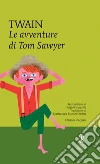 Le avventure di Tom Sawyer. Ediz. integrale. E-book. Formato Mobipocket ebook di Mark Twain