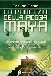 La profezia della pioggia maya. E-book. Formato EPUB ebook di Graham Brown