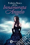 Innamorata di un angelo. E-book. Formato EPUB ebook