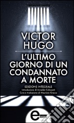 L&apos;ultimo giorno di un condannato a morte. E-book. Formato EPUB