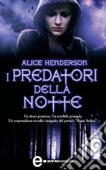 I predatori della notte. E-book. Formato EPUB ebook