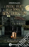 I piccoli segreti della famiglia Winterbottom. E-book. Formato EPUB ebook di Stephen M. Giles
