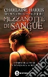 Mezzanotte di sangue. E-book. Formato EPUB ebook di a cura di Charlaine Harris