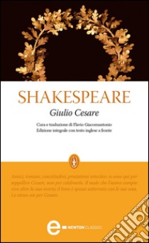 Giulio Cesare. Testo inglese a fronte. Ediz. integrale. E-book. Formato EPUB ebook di William Shakespeare