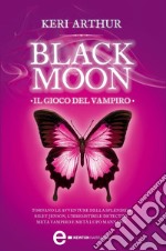 Black Moon. Il gioco del vampiro. E-book. Formato EPUB ebook