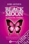 Black Moon. Il gioco del vampiro. E-book. Formato Mobipocket ebook