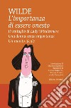 L'importanza di essere onesto - Il ventaglio di Lady Windermere - Una donna senza importanza - Un marito ideale. E-book. Formato Mobipocket ebook di Oscar Wilde