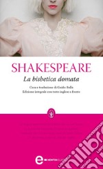 La bisbetica domata. Testo inglese a fronte. Ediz. integrale. E-book. Formato EPUB ebook