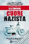 Cuore nazista. E-book. Formato Mobipocket ebook di Olle Lönnaeus