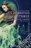 Il giardino degli eterni. Dolce veleno. E-book. Formato EPUB ebook di Lauren Destefano