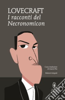 I racconti del Necronomicon. E-book. Formato EPUB ebook di P. Howard Lovecraft