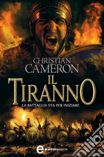 Il tiranno. E-book. Formato EPUB ebook di Christian Cameron