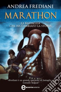 Marathon. La battaglia che ha cambiato la storia. E-book. Formato EPUB ebook di Andrea Frediani