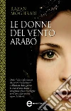 Le donne del vento arabo. E-book. Formato EPUB ebook di Razan Moghrabi