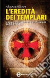 L'eredità dei templari. E-book. Formato EPUB ebook di Raymond Khoury