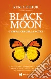 Black Moon. L&apos;abbraccio della notte. E-book. Formato Mobipocket ebook