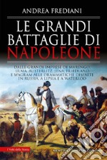 Le grandi battaglie di Napoleone. E-book. Formato Mobipocket ebook