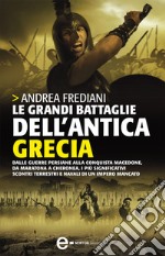 Le grandi battaglie dell'antica Grecia. E-book. Formato Mobipocket ebook