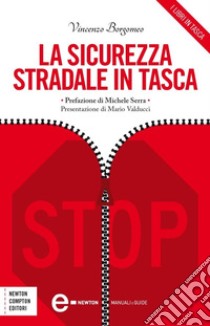 La sicurezza stradale in tasca. E-book. Formato EPUB ebook di Vincenzo Borgomeo