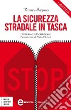 La sicurezza stradale in tasca. E-book. Formato Mobipocket ebook di Vincenzo Borgomeo