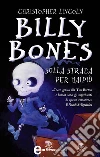 Billy Bones sulla strada per Maipiù. E-book. Formato EPUB ebook di Christopher Lincoln