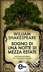 Sogno di una notte di mezza estate. Testo inglese a fronte. Ediz. integrale. E-book. Formato Mobipocket ebook