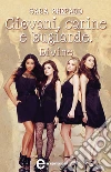 Giovani, carine e bugiarde. Divine. E-book. Formato EPUB ebook di Sara Shepard