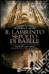 Il labirinto sepolto di Babele. E-book. Formato EPUB ebook di Francisco J. De Lys