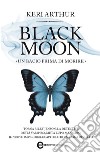 Black moon. Un bacio prima di morire. E-book. Formato Mobipocket ebook