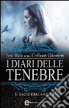 I diari delle tenebre. Il bacio della notte. E-book. Formato Mobipocket ebook di Colleen Gleason