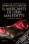Il mercante di libri maledetti. E-book. Formato EPUB ebook di Marcello Simoni