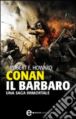 Conan il barbaro. E-book. Formato Mobipocket ebook