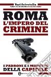 Roma. L&apos;impero del crimine. E-book. Formato EPUB ebook