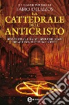 La cattedrale dell'Anticristo. E-book. Formato EPUB ebook