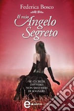 Il mio angelo segreto. E-book. Formato EPUB ebook