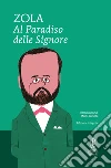 Al paradiso delle signore. Ediz. integrale. E-book. Formato EPUB ebook di Émile Zola