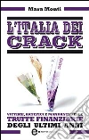 L'Italia dei crack. E-book. Formato EPUB ebook di Mara Monti