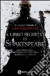 Il libro segreto di Shakespeare. E-book. Formato EPUB ebook di John Underwood