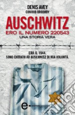 Auschwitz. Ero il numero 220543. E-book. Formato EPUB ebook