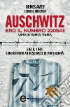 Auschwitz. Ero il numero 220543. E-book. Formato Mobipocket ebook di Denis Avey