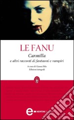 Carmilla e altri racconti di fantasmi e vampiri. Ediz. integrali. E-book. Formato Mobipocket ebook