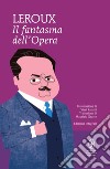 Il fantasma dell'Opera. E-book. Formato EPUB ebook